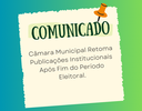 Câmara Municipal Retoma Publicações Institucionais Após Fim do Período Eleitoral